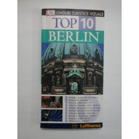 GHIDURI TURISTICE VIZUALE TOP 10 BERLIN  -  JURGEN SCHEUNEMANN 